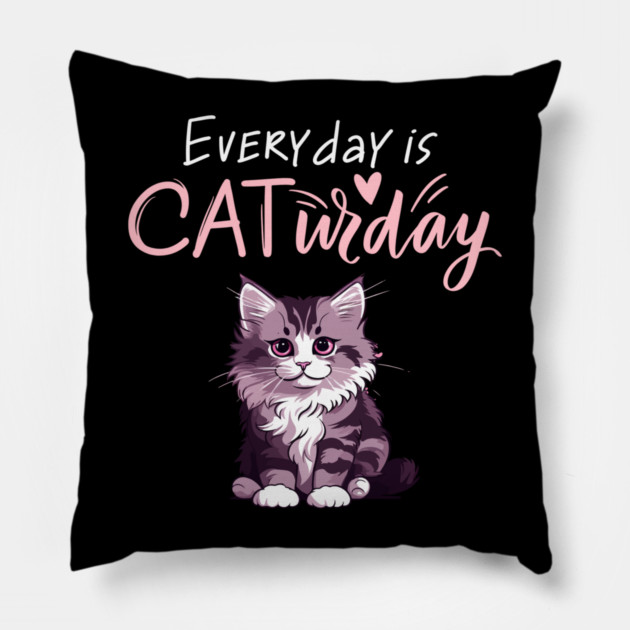 Everyday Is Caturday Quote For Cat Lovers Pillow by BirdsnStuff