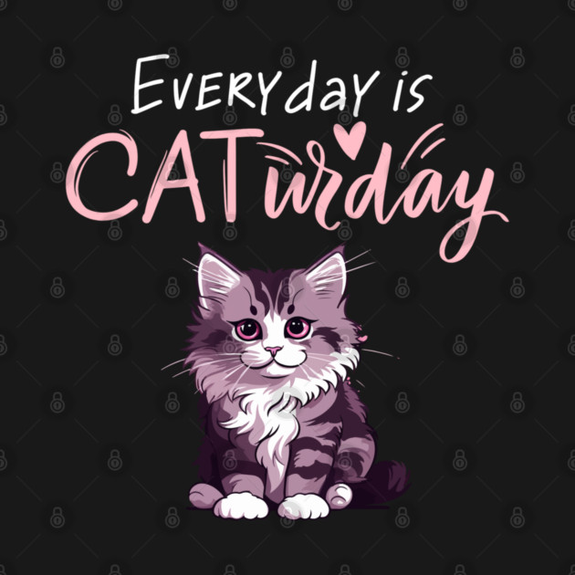 Everyday Is Caturday Quote For Cat Lovers by BirdsnStuff
