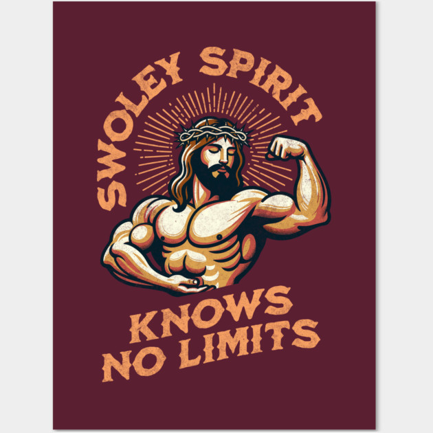 Swoley Spirit Knows No Limits: Jacked Jesus Gym Motivation Funny