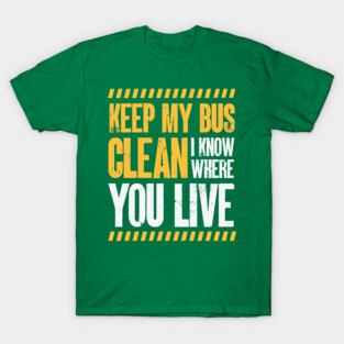 Funny School Bus Driver T-Shirt