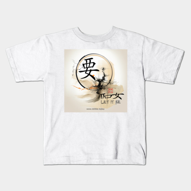 Zen Let It Be Kids T-Shirt by letitbe