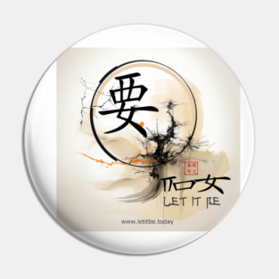 Zen Let It Be Pin