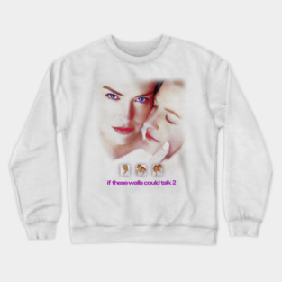 if these walls could talk 2 Crewneck Sweatshirt
