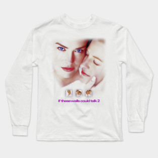 if these walls could talk 2 Long Sleeve T-Shirt