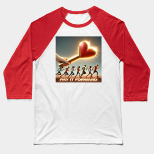 Pay It Forward Baseball T-Shirt
