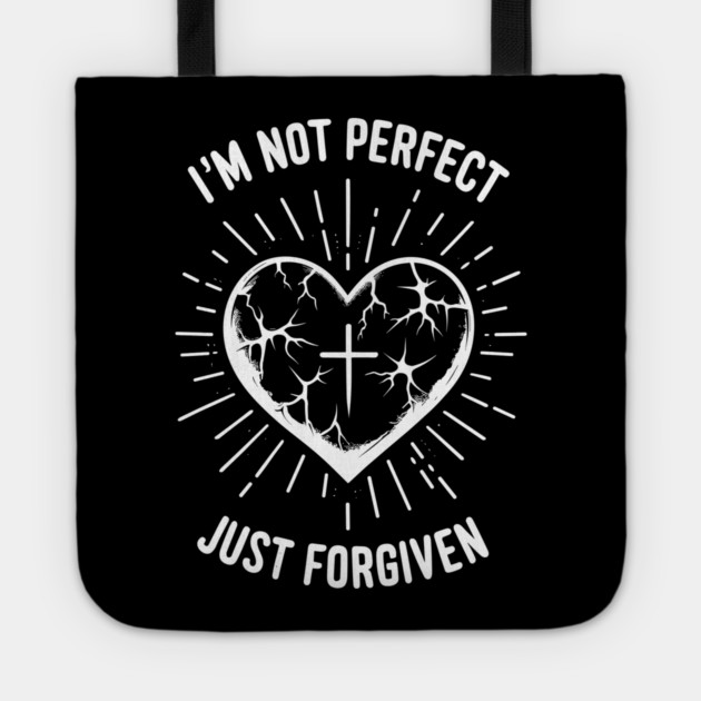 I'm Not Perfect Just Forgiven Tote by Frank Ring