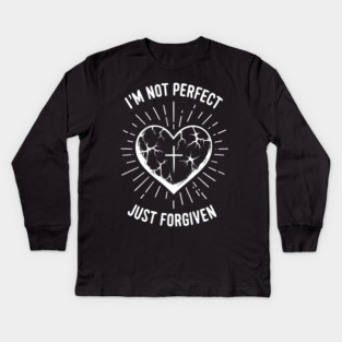 I'm Not Perfect Just Forgiven Kids Long Sleeve T-Shirt