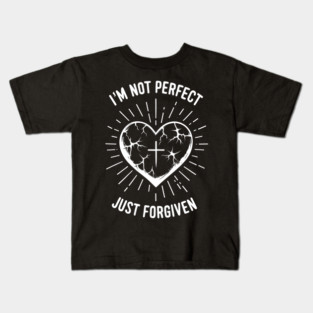 I'm Not Perfect Just Forgiven Kids T-Shirt