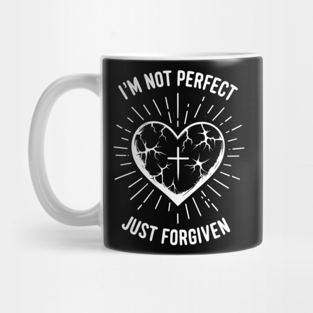 I'm Not Perfect Just Forgiven by Frank Ring