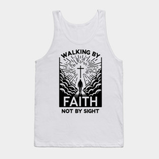 Walking by Faith Not by Sight Tank Top