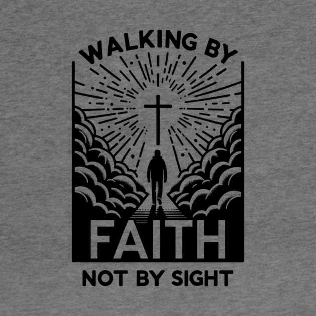 Walking by Faith Not by Sight by Frank Ring
