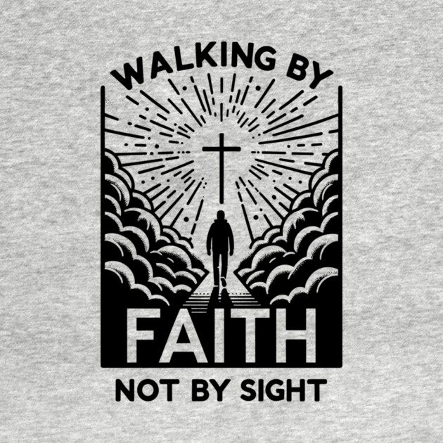 Walking by Faith Not by Sight by Frank Ring