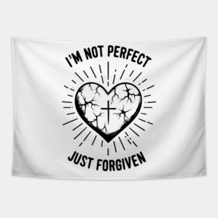 I'm Not Perfect Just Forgiven Tapestry
