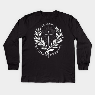 In Jesus We Find Purpose Kids Long Sleeve T-Shirt