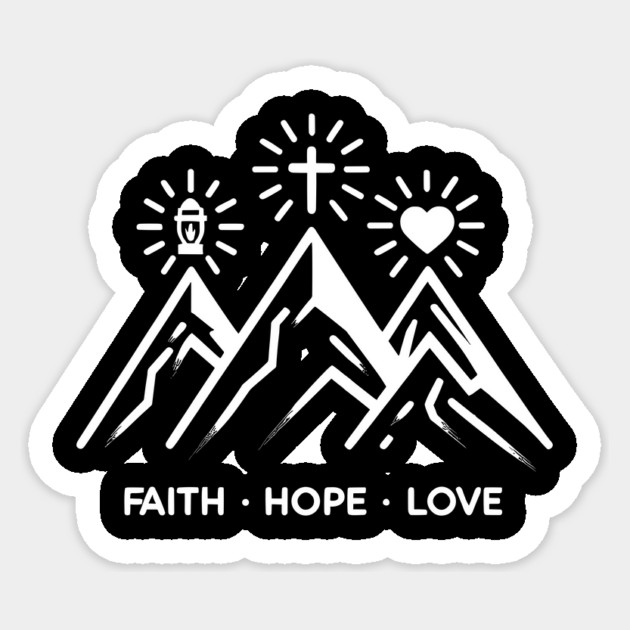 Faith Hope Love Sticker by Frank Ring