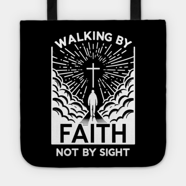 Walking by Faith Not by Sight Tote by Frank Ring