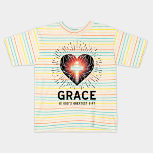 Grace is God's Greatest Gift Kids T-Shirt