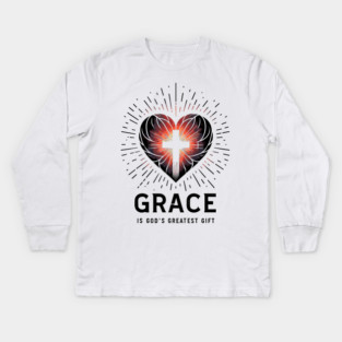Grace is God's Greatest Gift Kids Long Sleeve T-Shirt