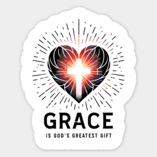 Grace is God's Greatest Gift Sticker