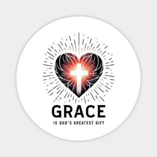 Grace is God's Greatest Gift Magnet