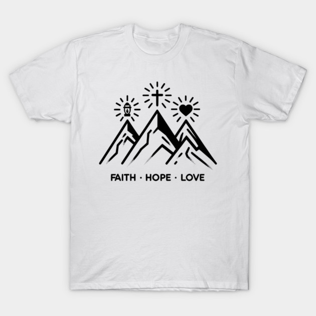 Faith Hope Love T-Shirt by Frank Ring