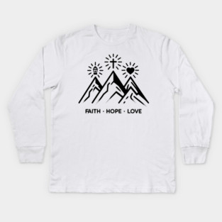 Faith Hope Love Kids Long Sleeve T-Shirt