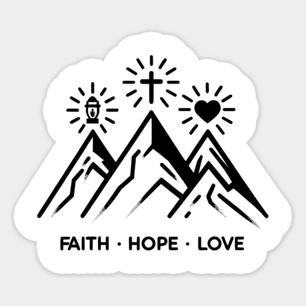 Faith Hope Love Sticker by Frank Ring