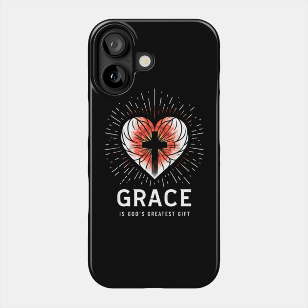 Grace is God's Greatest Gift Phone Case by Frank Ring
