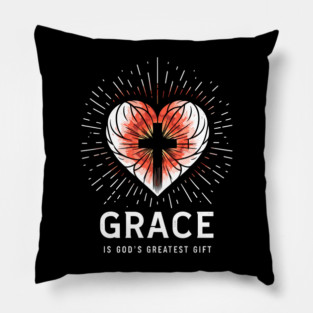 Grace is God's Greatest Gift Pillow