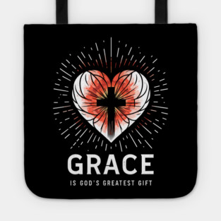 Grace is God's Greatest Gift Tote