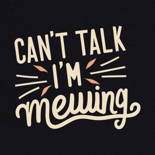 Cant Talk Im Mewing by The WYLD Tribe