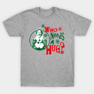Who Needs A Hug? Buddy The Elf Lts T-Shirt