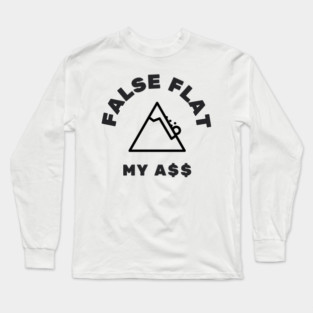 Faslse Flat... Long Sleeve T-Shirt