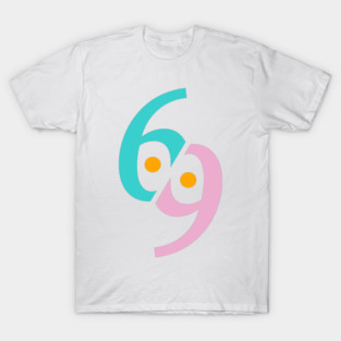 69 T-Shirt