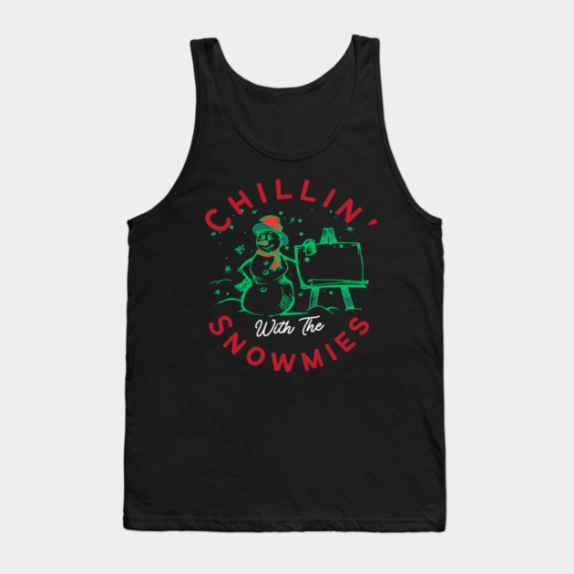 Chillin With The Snowmies Christmas Holiday Design Tank Top by BirdsnStuff