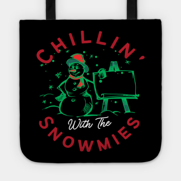 Chillin With The Snowmies Christmas Holiday Design Tote by BirdsnStuff