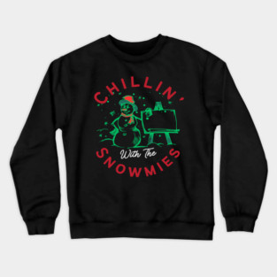 Chillin With The Snowmies Christmas Holiday Design Crewneck Sweatshirt