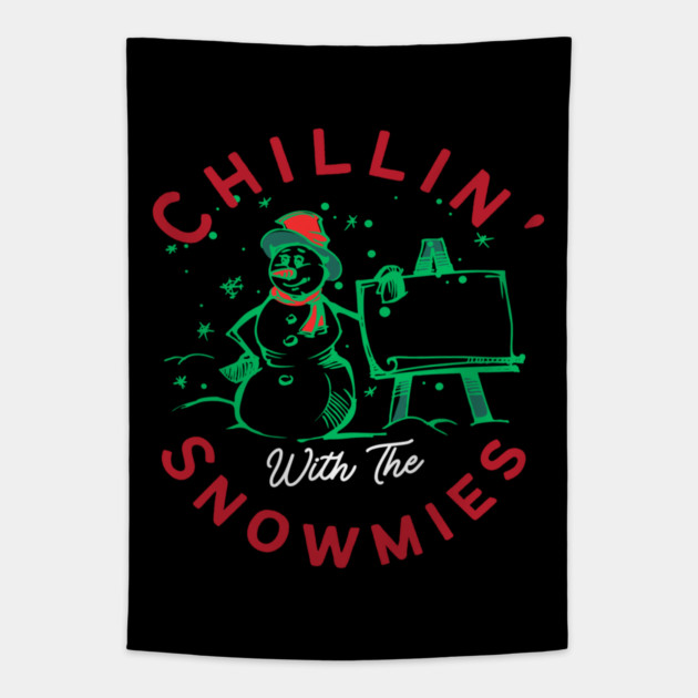 Chillin With The Snowmies Christmas Holiday Design Tapestry by BirdsnStuff