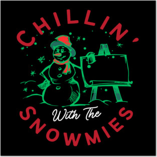 Chillin With The Snowmies Christmas Holiday Design Posters and Art