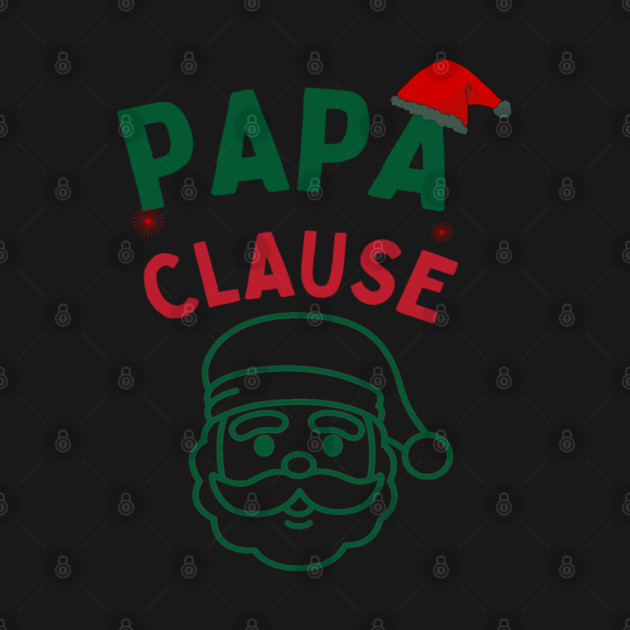 Papa Clause, Santa Hat Christmas Funny Design by BirdsnStuff