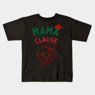 Mama Clause, Santa Cute Christmas Design Kids T-Shirt