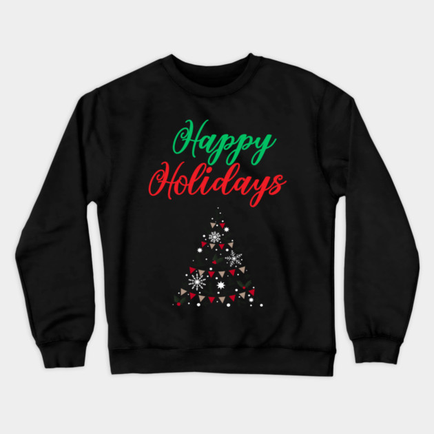 Happy Holidays, Xmas, Christmas Tree Design Crewneck Sweatshirt by BirdsnStuff