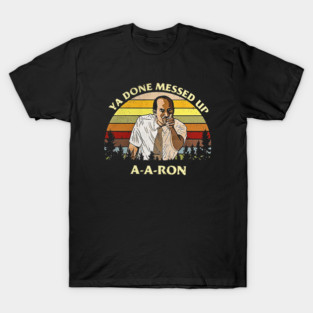 Substitute Teacher Key And Peele Ya Done Messed Up A A Ron T-Shirt