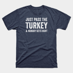 FUNNY-THANKSGIVING T-Shirt