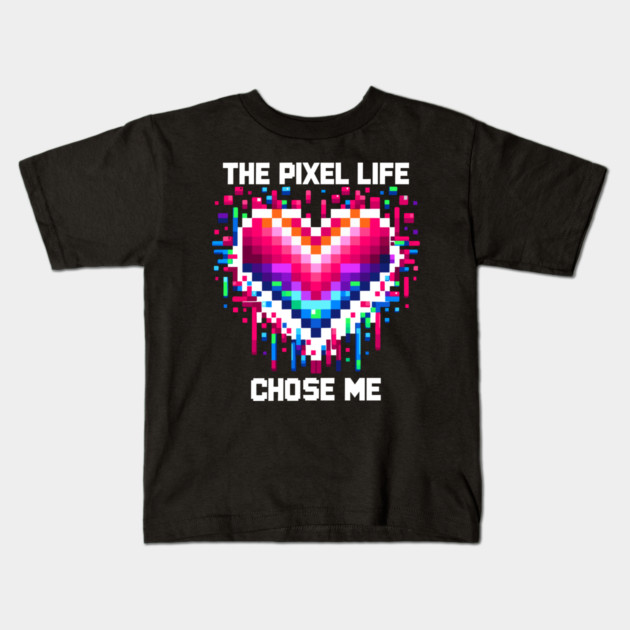 The Pixel Life Chose Me Kids T-Shirt by Frank Ring