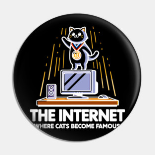 The Internet Where Cats Become Famous Pin