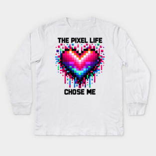 The Pixel Life Chose Me Kids Long Sleeve T-Shirt