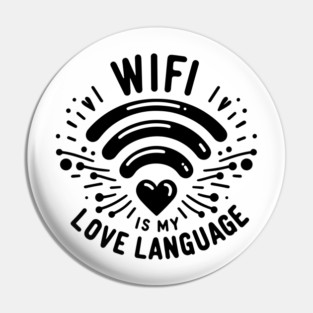 WIFI is My Love Language Pin