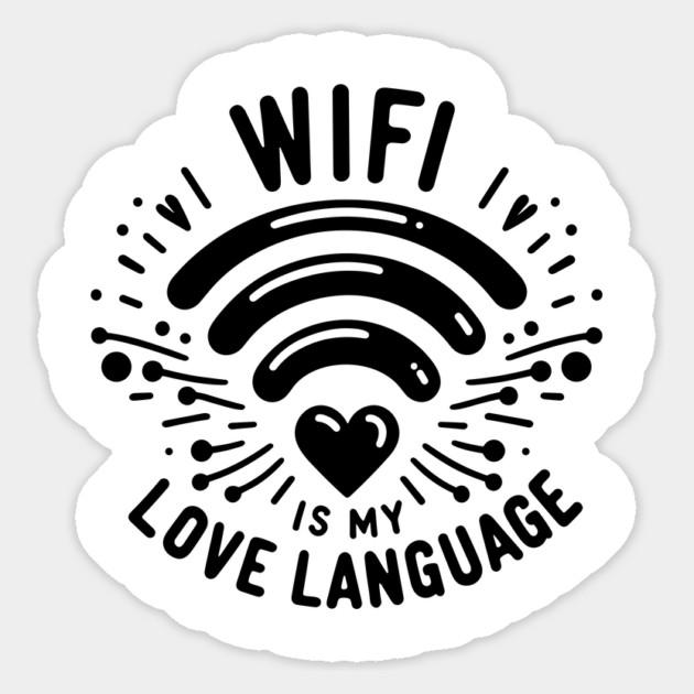 WIFI is My Love Language Sticker by Frank Ring