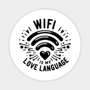 WIFI is My Love Language Magnet